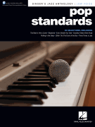 Pop Standards Singer's Jazz Anthology – Low Voice<br><br>with Recorded Piano Accompaniments Online