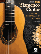 Flamenco Guitar Technique, Theory and Etudes