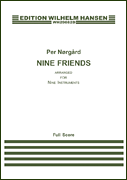 Nine Friends Arranged for Nine Instruments<br><br>Score