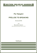 Prelude to Breaking 2010 Version for Seven Instruments<br><br>Score