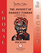 The Journey of Harriet Tubman Jonathan Talberg Choral Series