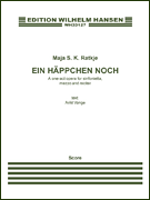Ein Häppchen Noch A one-act opera for sinfonietta, mezzo and reciter