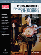 Roots & Blues Fingerstyle Guitar Explorations Acoustic Guitar Private Lessons