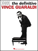The Definitive Vince Guaraldi Artist Transcriptions for Piano