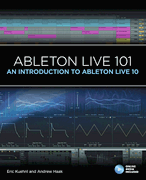 Cover for Ableton Live 101 : Music Pro Guides by Hal Leonard