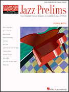Jazz Prelims Five-Finger Piano Solos in Various Jazz Styles<br><br>HLSPL Composer Showcase