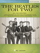 The Beatles for Two Alto Saxes Easy Instrumental Duets
