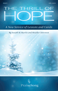 The Thrill of Hope A New Service of Lessons and Carols