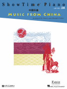 ShowTime® Piano Music from China Level 2A