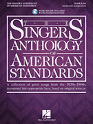 The Singer's Anthology of American Standards Soprano Edition<br><br>Book/ Audio