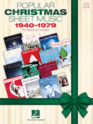 Popular Christmas Sheet Music: 1940-1979 40 Seasonal Favorites