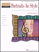 Portraits in Style Six Character Pieces for Piano Solo<br><br>Composer Showcase Early Intermediate/ Intermediate Level
