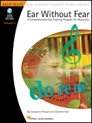 Ear Without Fear – Volume 2 A Comprehensive Ear-Training Program for Musicians<br><br>Volume 2