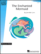The Enchanted Mermaid HLSPL Showcase Solos<br><br>NFMC 2014-2016 Selection<br><br>Early Elementary – Level 1