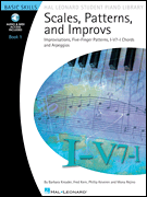 Scales, Patterns and Improvs – Book 1 Improvisations, Five-Finger Patterns, I-V7-I Chords and Arpeggios