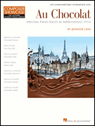 Au Chocolat – Original Piano Solos in Impressionist Style NFMC 2020-2024 Selection<br><br>Composer Showcase<br><br>Hal Leonard Student Piano Library<br><br>Late Elementary Level