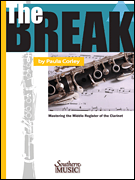The Break Mastering the Middle Register of the Clarinet