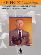 Tchaikovsky Complete Works for Violin and Piano Heifetz Critical Edition