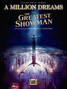 A Million Dreams (from <i>The Greatest Showman</i>) Flute with Piano Accompaniment