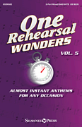 One Rehearsal Wonders, Volume 5 Almost Instant Anthems for Any Occasion