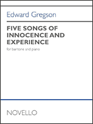 Five Songs of Innocence and Experience for Baritone and Piano