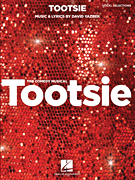 Tootsie Vocal Selections: Vocal Line with Piano Accompaniment