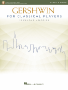 Gershwin for Classical Players Flute and Piano<br><br>Book with Recorded Piano Accompaniments Online