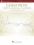 Gershwin for Classical Players Clarinet and Piano<br><br>Book with Recorded Piano Accompaniments Online