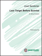 Last Tango Before Sunrise for String Orchestra<br><br>Score and Parts