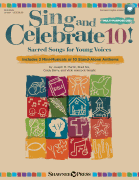 Sing and Celebrate 10! Sacred Songs for Young Voices Book/ Online Media (Online teaching resources and reproducible pages)
