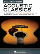 Acoustic Classics – Really Easy Guitar Series 22 Songs with Chords, Lyrics & Basic Tab