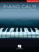 Piano Calm 15 Reflective Solos Composed by Phillip Keveren