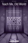 Teach Me, Old World Eugene Rogers Choral Series