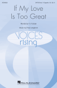 If My Love Is Too Great Voices Rising Series