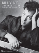 Billy Joel – Greatest Hits, Volume I & II Additional Editing and Transcription by David Rosenthal