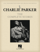 Charlie Parker – The Complete Scores