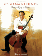 Yo-Yo Ma & Friends – Songs of Joy & Peace Cello/ Piano/ Vocal Arrangements with Pull-Out Cello Part