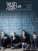 Tenth Avenue North – Over and Underneath