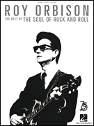 Roy Orbison – The Best of the Soul of Rock and Roll