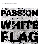 Passion – White Flag