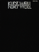 Kurt Weill – From Berlin To Broadway