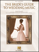 The Bride's Guide to Wedding Music A Complete Resource