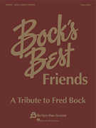 Bock's Best Friends A Tribute to Fred Bock