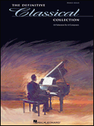 The Definitive Classical Collection 133 Selections by 43 Composers