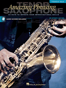 Amazing Phrasing – Tenor Saxophone 50 Ways to Improve Your Improvisational Skills
