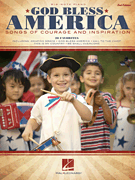 God Bless America® – 2nd Edition Songs of Courage and Inspiration