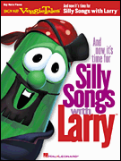 And Now It's Time for Silly Songs with Larry™ Big-Note Piano