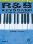 R&B Keyboard – The Complete Guide with Audio! Hal Leonard Keyboard Style Series