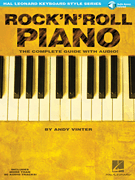 Rock'N'Roll Piano – The Complete Guide with Audio! Hal Leonard Keyboard Style Series