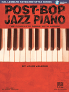Post-Bop Jazz Piano – The Complete Guide with Audio! Hal Leonard Keyboard Style Series